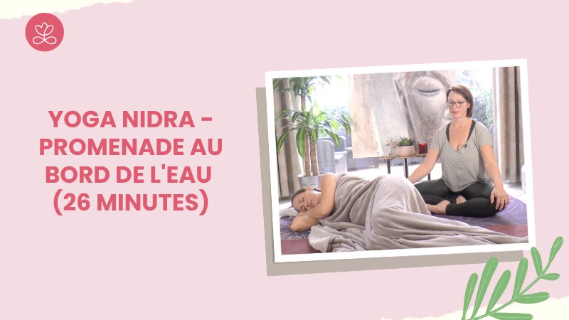 Jour 3 - Yoga Nidra - Promenade au bord de l'eau (26 minutes)